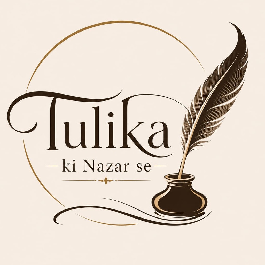 Tulika ki nazar se….